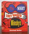 The NIGHT THEY RAIDED MINSKY'S. A Fanciful Expedition to the Lost Atlantis of Show Business