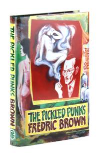 The Pickled Punks: Fredric Brown in the Detective Pulps Volume 19 [Limited Edition]