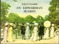 An Edwardian Season by Goodall, John S. (John Strickland) - 1980