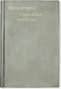 Recollections of College Life, at Marshall College, Mercersburg, Pa., from 1839 to 1845: A Narrative, with Reflections