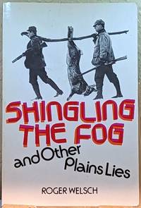 Shingling the Fog and Other Plains Lies