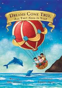 Dreams Come True... All They Need Is You