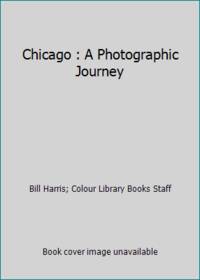 Chicago : A Photographic Journey