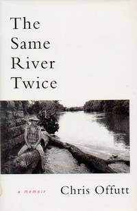 The Same River Twice - Including Letter by Offutt, Chris - 1993