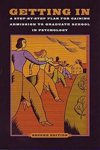 Getting In: A Step-By-Step Plan for Gaining Admission to Graduate School in Psychology, 2nd Edition