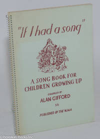 If I had a song: a song book for children growing up compiled by Alan Gifford