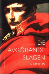 De avgörande slagen.  Del III. Från 1789 till…