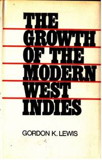 The Growth of the Modern West Indies.
