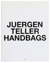 Juergen Teller: Handbags (Inscribed)