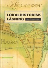 Lokalhistorisk läsning för Örebro län.