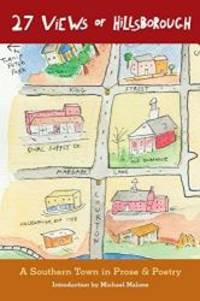 image of 27 Views of Hillsborough: A Southern Town in Poetry and Prose