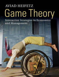 Game Theory: Interactive Strategies in Economics and Management