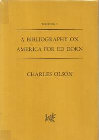 Bibliography on America for Ed Dorn by Charles Olson - First Edition; Third Printing - 1964 - from Back of Beyond Books, ABAA (SKU: 012530)