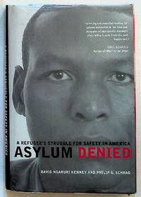 Asylum Denied: A Refugee's Struggle for Safety in America