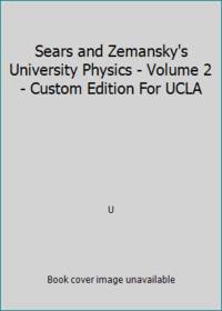 Sears and Zemansky's University Physics Volume 2 Custom Edition For UCLA