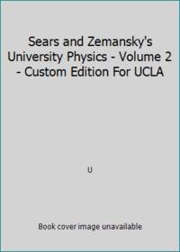 Sears and Zemansky's University Physics - Volume 2 - Custom Edition For UCLA