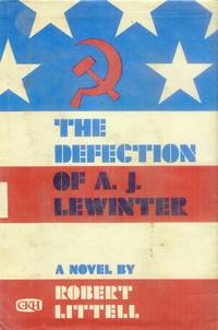 The Defection of A. J. Lewinter by Littell, Robert - 1973