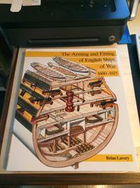 image of The Arming and Fitting of English Ships of War, 1600-1815