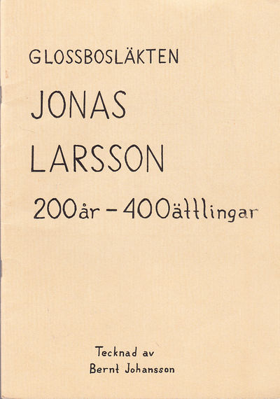 Glossbosläkten Jonas Larsson 200 år - 400…