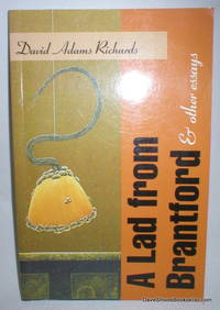 A Lad from Brantford & Other Essays by David Adams Richards - Paperback - First Edition Stated - 1994 - from Dave Shoots, Bookseller (SKU: 012012)