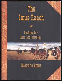 The Imus Ranch: Cooking for Kids and Cowboys