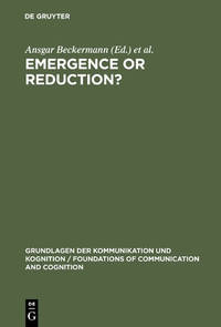 Emergence or Reduction?: Essays on the Prospects of Nonreductive Physicalism