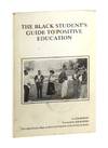 The Black Student's Guide to Positive Education (for high school, college, graduate and technical students)