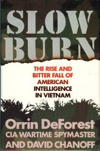 cover of Slow Burn: The Rise And Bitter Fall Of American Intelligence In Vietnam