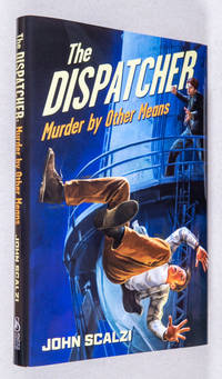 The Dispatcher; Murder by Other Means by Scalzi, John - 2021