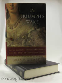 In Triumph's Wake: Royal Mothers, Tragic Daughters, and the Price They Paid for Glory