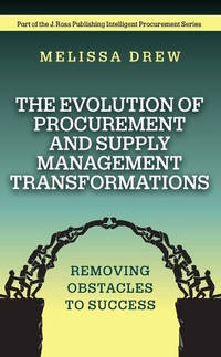 The Evolution of Procurement and Supply Management Transformations: Removing Obstacles to Success
