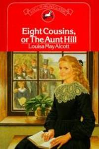Eight Cousins, or the Aunt Hill by Louisa May Alcott - 1986-01-01 - from Books Express (SKU: 0440422310)
