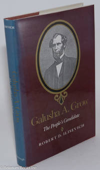 cover of Galusha A. Grow: The People's Candidate