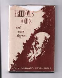 Freedom&#039;s Fools by John Baranard Cavanaigh - 1963