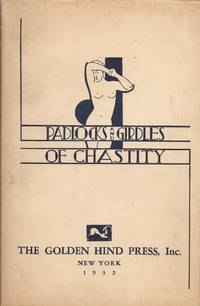 Padlocks and Girdles of Chastity. by Anonymous, and Bonneau, Alcide (Later edition credited to), and Liseux, Isidore (Possibly translated by) - 1932