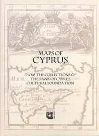  Maps of Cyprus - From the Collections of the Bank of Cyprus Cultural Foundation