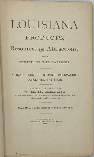 New Orleans, (LA): Times-Democrat Print the Commissioner of Agriculture and Immigration, 1881. First...