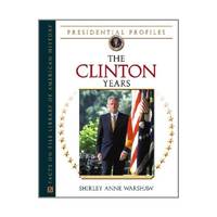 The Clinton Years (Presidential Profiles)