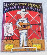 HONKY-TONK HEROES AND HILLBILLY ANGELS: The Pioneers of Country and Western Music