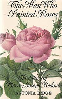 Man Who Painted Rose the Story : Redoute