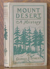 MOUNT DESERT A HISTORY by George E. Street - 1926