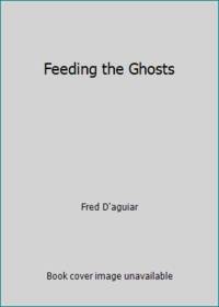 Feeding the Ghosts