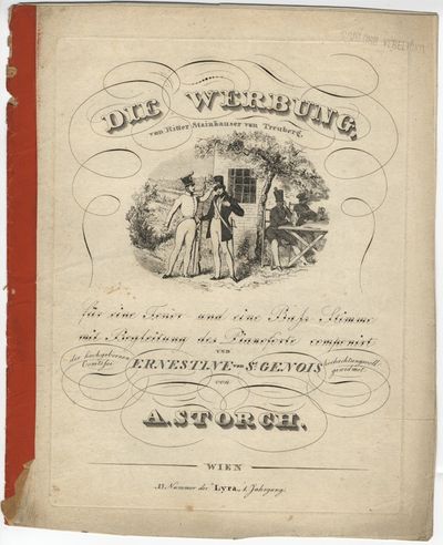 Die Werbung, von Ritter Stainhauser von Treuberg für eine Tenor und eine Bass-Stimme mit Begleitung des Pianoforte und hochgebornen Comtesse Ernestine von St. Genois hochachtungsvoll gewidmet