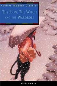 The Lion, the Witch and the Wardrobe (Collins Modern Classics) by C. S. Lewis - 2000-04-05