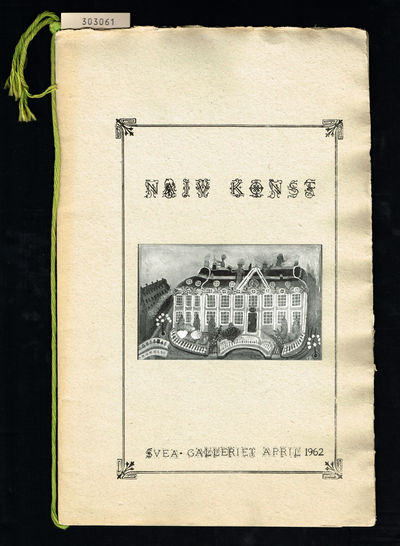 Naiv konst. Svea-galleriet april 1962.