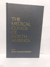 cover of Medical Clinics of North America Volume 73 Number 3 May 1989 Medical Problems in Pregnancy