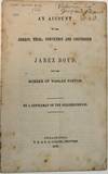 AN ACCOUNT OF THE ARREST, TRIAL, CONVICTION AND CONFESSION OF JABEZ BOYD, FOR THE MURDER OF WESLEY PATTON. BY A GENTLEMAN OF THE NEIGHBOURHOOD