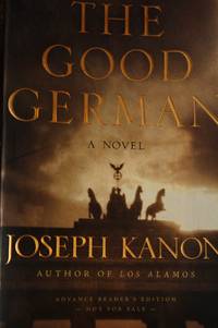 The Good German  A Novel by Kanon, Joseph - 2001