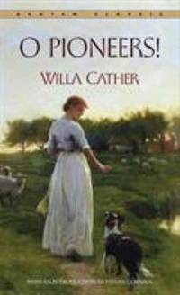 O Pioneers! (Bantam Classics) by Cather, Willa - 1989