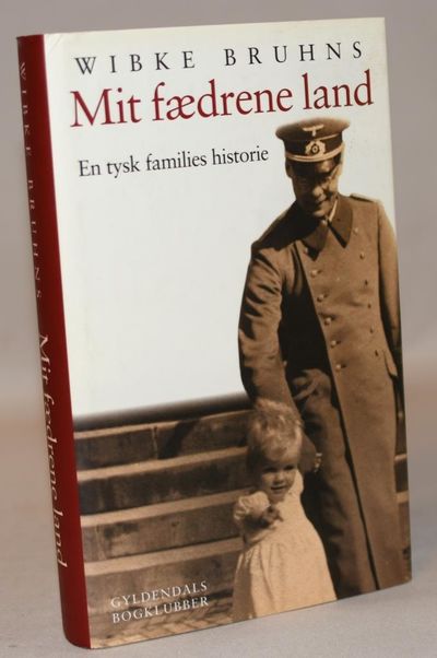 Mit fædrene land - en tysk families historie.
